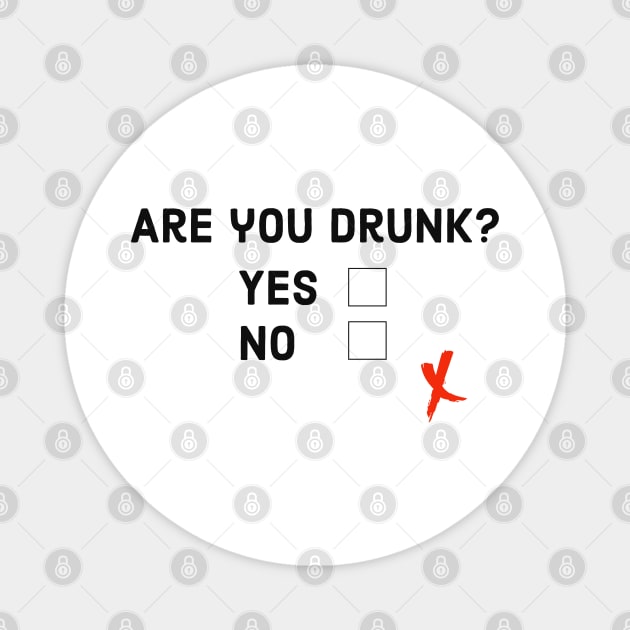 Drunk? Magnet by DizzySpells Designs